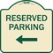 Signmission Designer Series-Reserved Parking Left Tan & Green Heavy-Gauge Aluminum, 18" x 18", TG-1818-9768 A-DES-TG-1818-9768 - alternate 1